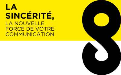 Et si la sincérité devenait votre meilleur outil de communication ?